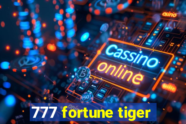 777 fortune tiger